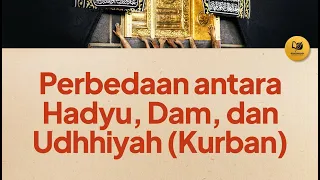 Perbedaan antara Hadyu, Dam, dan Udhhiyah (Kurban)