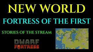 NEW WORLD - Let's Play DWARF FORTRESS Stories Gameplay Ep 1