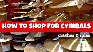 HOW TO SHOP FOR CYMBALS - Crashes & Rides