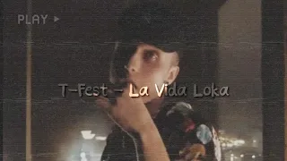 T-Fest - La Vida Loka