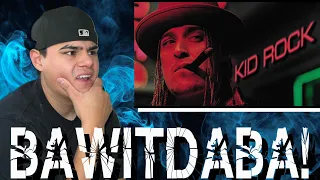 First time reaction to-Kid Rock as a rapper!| BAWITDABA!|This was a shocker did not expect this!