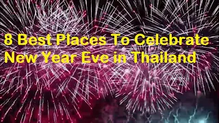 8 Best Places to Celebrate New Year Eve in Thailand