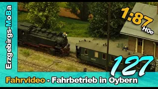 Folge 127 - Modellbahn Fahrvideo -Fahrbetrieb mit Dampf und Diesel - 1/87  - (Deutsch) H0e