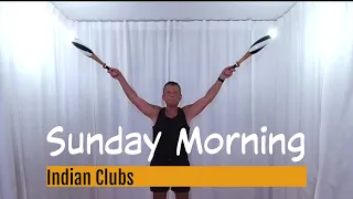 INDIAN CLUBS | Sunday Morning Indian Clubs