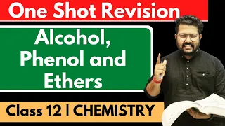 One Shot of Alcohol Phenol and Ethers | Class 12 Chemistry | CBSE 2024 | JEE NEET CUET