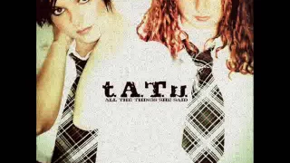 t.A.T.u. - All The Things She Said (Audio)