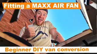 Maxx Air Fan Installation - Ford Transit DIY Van Conversion (PART 11)