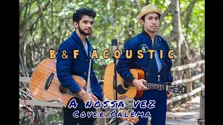 A Nossa Vez - B&F Acoustic (Cover Calema) #timorleste 🇹🇱 #portugal 🇵🇹