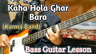 Karma Band - Kaha Hola Ghar Bara | Bass Guitar Lesson | Nepali Bass Guitar Lesson | Joel magar