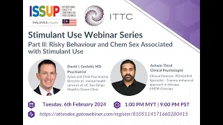 ISSUP Malaysia: Stimulant Use Webinar Series. Part II