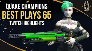 QUAKE CHAMPIONS BEST PLAYS 65 (TWITCH HIGHLIGHTS)