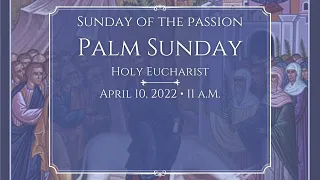 4/10/22: 11 a.m. | Palm Sunday at Saint Paul's Episcopal Church, Chestnut Hill