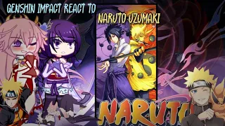 Genshin Impact React To Naruto Uzumaki || My Au || Gacha Reaction Video ||