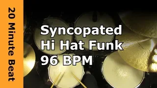 20 Minute Drum Loop - Syncopated Hi Hat Funk 96 BPM - Busier Kick Version