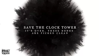 Save The Clock Tower "It’s Over, These Bones Are Picked Clean" (Track 10 of 10)