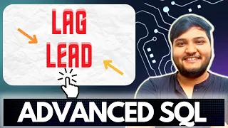 LEAD & LAG in SQL | Analytical Functions Advanced SQL | Ashutosh Kumar