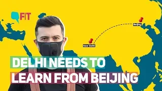 Delhi's Air Pollution Can End, By Learning From Beijing | The Quint