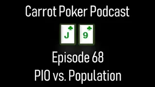 PIO vs Population | Carrot Poker Podcast (Episode 68)