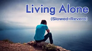 Living Alone - Alan walker - (Slowed+Reverb) Slow + Reverb | New Song 2022