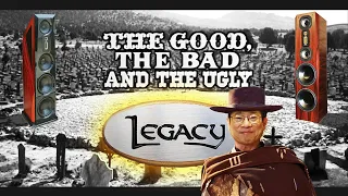 Brutally Honest - The GOOD the BAD and the UGLY about Legacy Audio