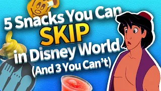 5 Snacks You Can Skip In Disney World and 3 You Can't