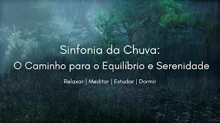 💧Som de Chuva: Serenidade em 4 Dimensões. Durma Profundamente, Reduza Estresse e  Conecte-se #dormir