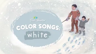 How to Spell White | Color Songs | The Good and the Beautiful