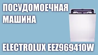 Встраиваемая посудомоечная машина Electrolux EEZ969410W