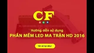 Hướng dẫn phần mềm HD 2016 chạy WIFI dùng cho led ma trận - LEDCF Việt Nam