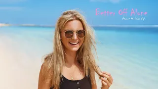 Akcent Ft. Alice DJ  -  Better Off Alone Remix @FruitMusica