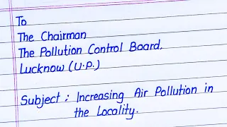 Write a Letter Pollution Control Board for Increasing Air Pollution | How to Write Letter