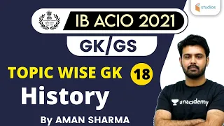 9:00 AM - IB ACIO 2021 | GK/GS by Aman Sharma | Topic Wise GK (History)