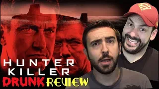 Hunter Killer - Drunk Review