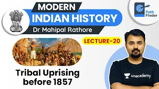 L20: Tribal Revolts Before 1857 l Santhal Revolt l Modern Indian History | UPSC CSE 2021