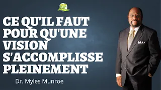 La Clé Majeure Pour Le Succès D'une Vision | Dr Myles Munroe