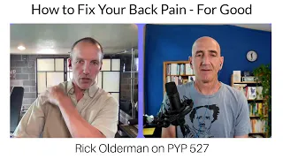 How to Fix Your Pain for Good: Rick Olderman on the Plant Yourself Podcast