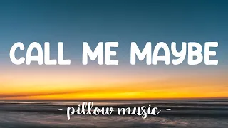 Call  Me Maybe - Carly Rae Jepsen (Lyrics) 🎵