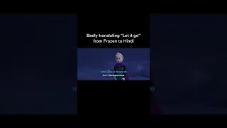 let it go from frozen in Hindi