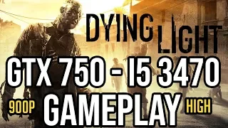 Dying Light Gameplay on | GTX 750 1GB - i5 3470 |