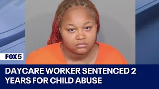 Daycare worker sentenced 2 years for child abuse