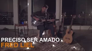 PRECISO SER AMADO - Fred Liel Canta Zezé di Camargo & Luciano (HD)