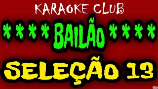 BAILÃO SELEÇÃO 13 - GAROTA VERÃO+AO LUAR+CORAÇÃO VAGABUNDO ( KARAOKÊ )