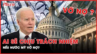 Ai sẽ là người chịu trách nhiệm nếu nước Mỹ vỡ nợ? | PLO