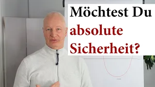 Um Sicherheit zu bekommen, musst Du Dich mit dem Leben befassen!