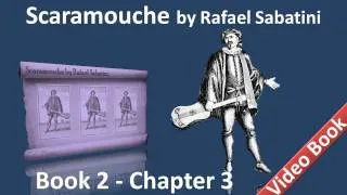 Book 2 - Chapter 03 - Scaramouche by Rafael Sabatini - The Comic Muse