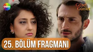 Güzel Günler | 25. Bölüm Fragmanı @guzelgunlerdizi