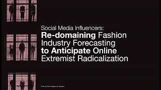 Social Media Influencers: Online Extremist Radicalization - Part I