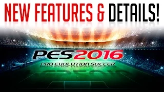 [TTB] PES 2016 - New Features & Details Explained - Whats to Come?!