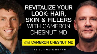 Hair Restoration, Skin Treatments, and Filler Use with Top Facial Surgeon, Dr. Cameron Chesnut, MD