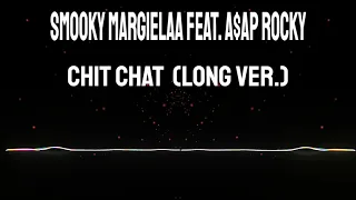 Smooky Margielaa feat. A$AP Rocky - CHIT CHAT (snippet long ver.)